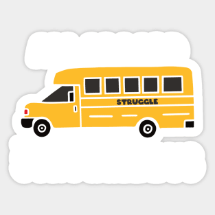 Struggle Bus Funny All Aboard Sticker